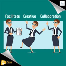 Facilitate Creative Collaboration - 2Grow